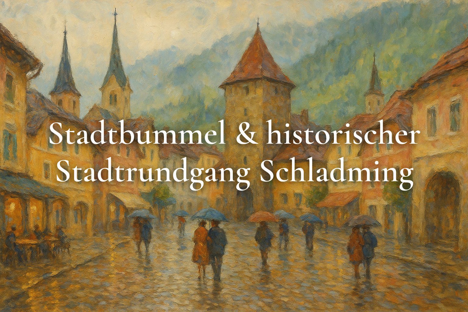 Stadtbummel & historischer Stadtrundgang Schladming